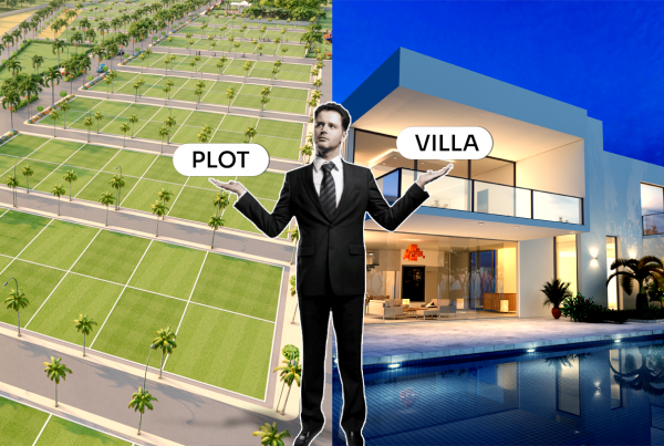 Which is a good decision buying a plot or buying a villa?